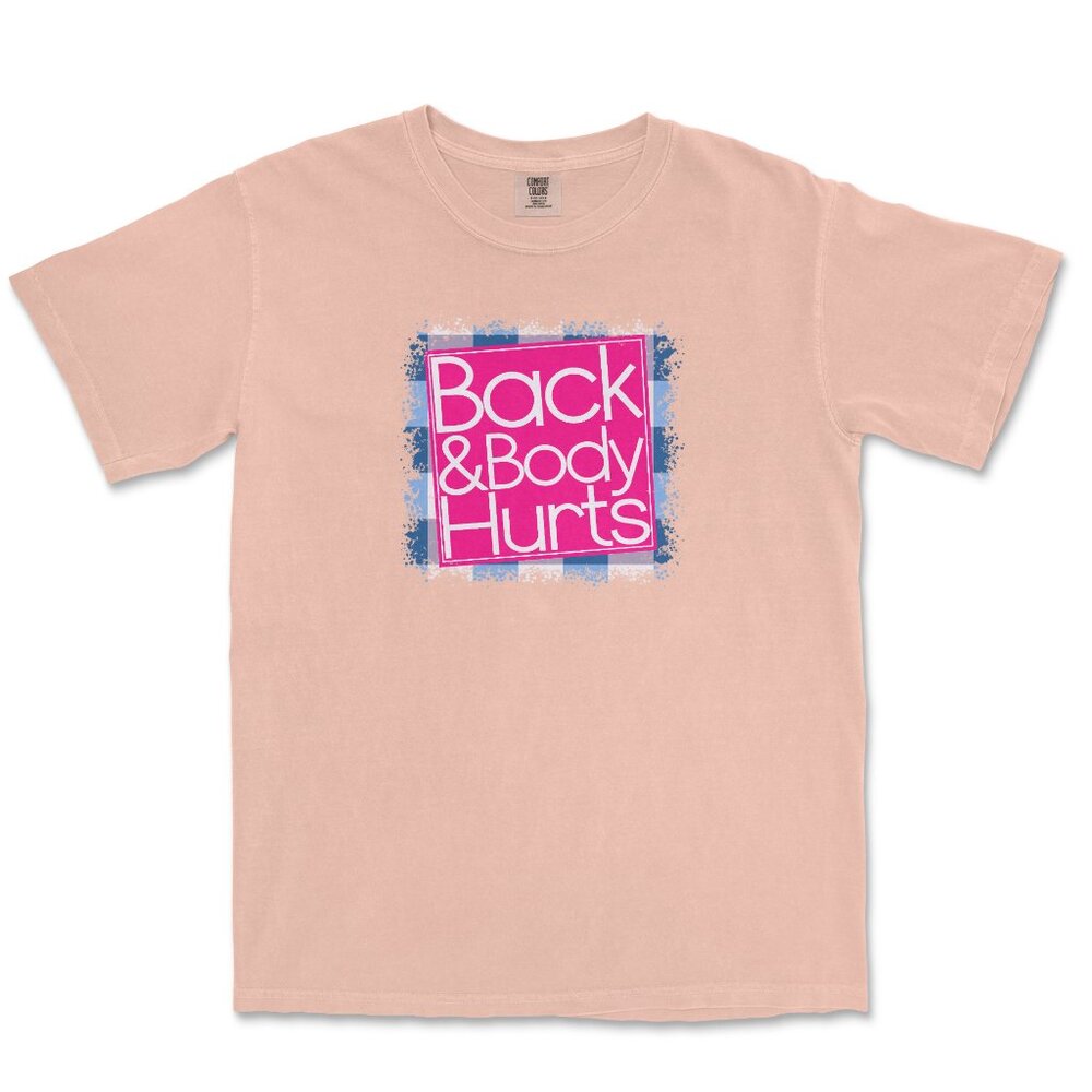 Back&BodyHurts TEE
